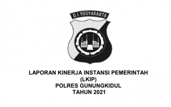 Laporan Kinerja Instansi Pemerintah (LKIP) Polres Gunungkidul