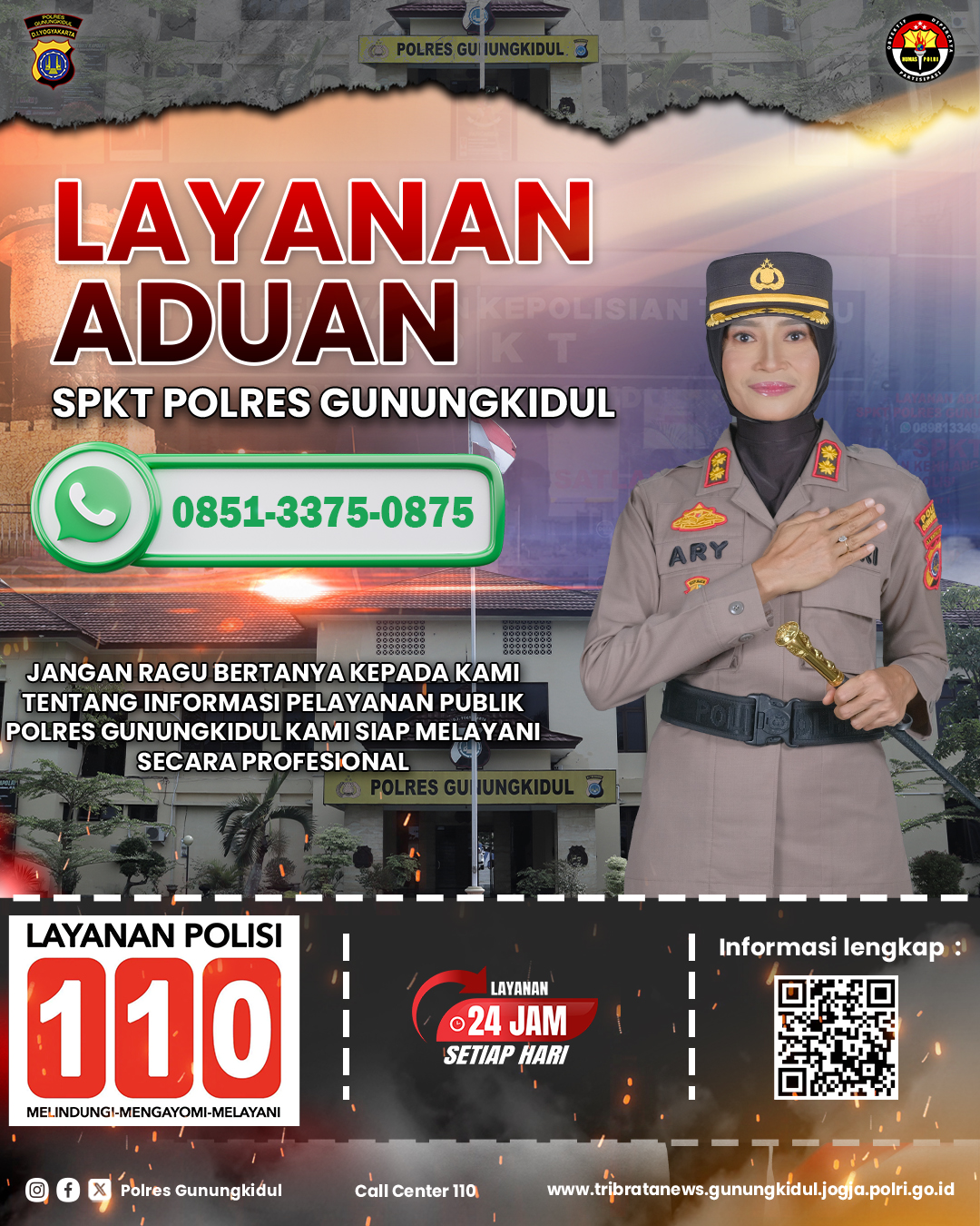 Layanan telepon bebas pulsa melalui : Call Center Polisi 110.